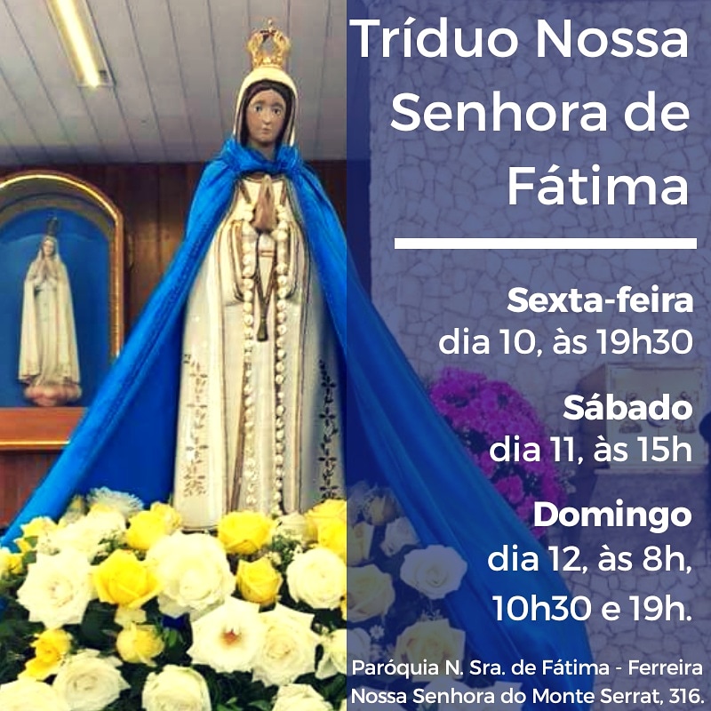 Tríduo da Padroeira Nossa Senhora de Fátima