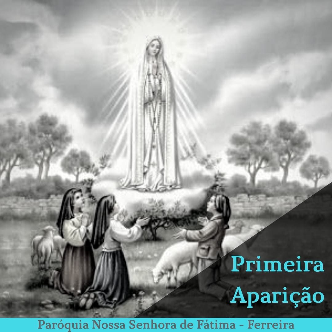 1ª Aparição de Nossa Senhora de Fátima