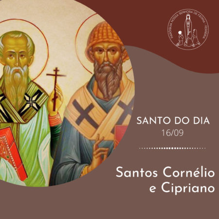 16/09 – Santos Cornélio e Cipriano