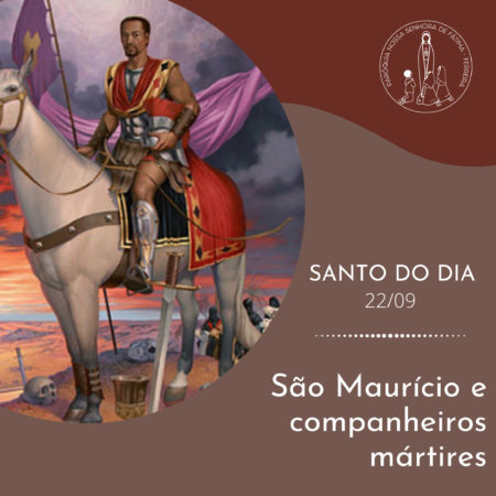 22/09 – São Maurício e companheiros mártires