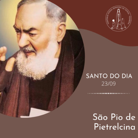 23/09 – São Pio de Pietrelcina